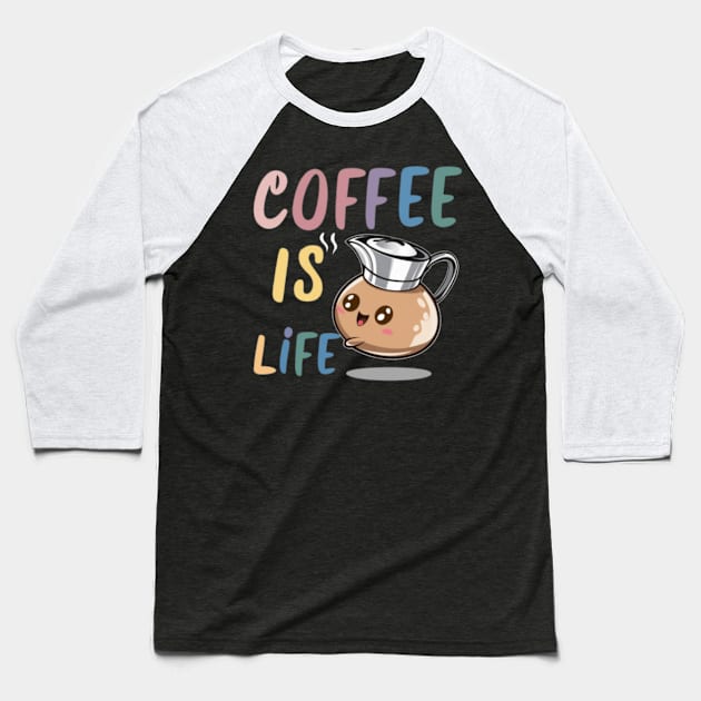 coffee is life coffee Baseball T-Shirt by Pastelsword